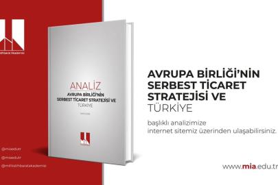 MİA: AB'nin yeni nesil ticaret stratejisi Türkiye için hem risk hem fırsat